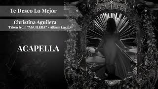 Te Deseo Lo Mejor (Acapella) - Christina Aguilera