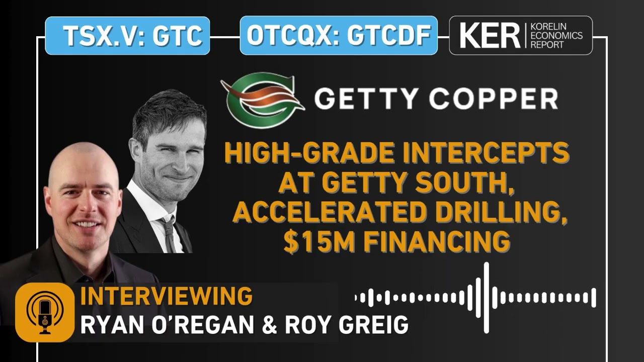 Getty Copper - High-Grade Intercepts at Getty South, Accelerated Drilling, and a $15M Financing
