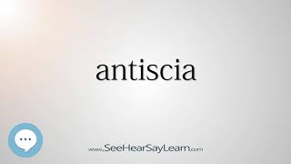 antiscia (Every English Word Pronounced) 📕🔊🗣️😎✅