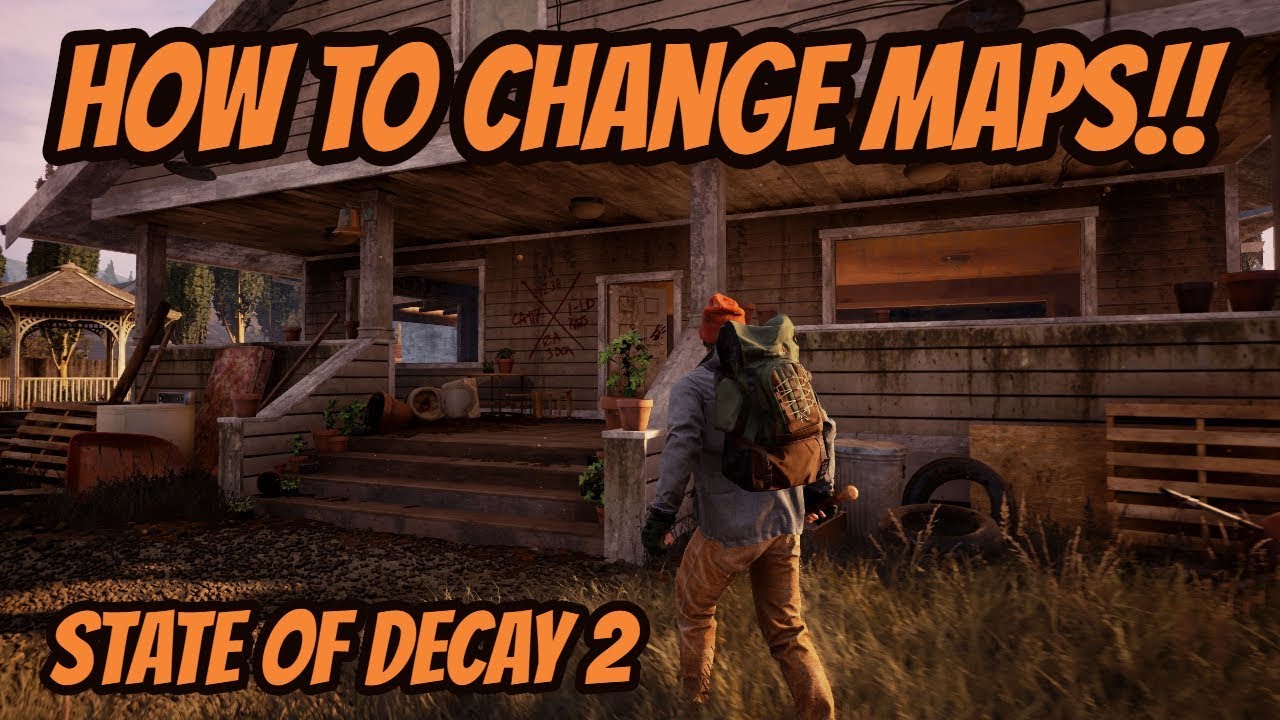 State of decay 2 change base