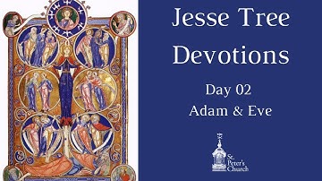 Jesse Tree Devotion #2 - Adam & Eve