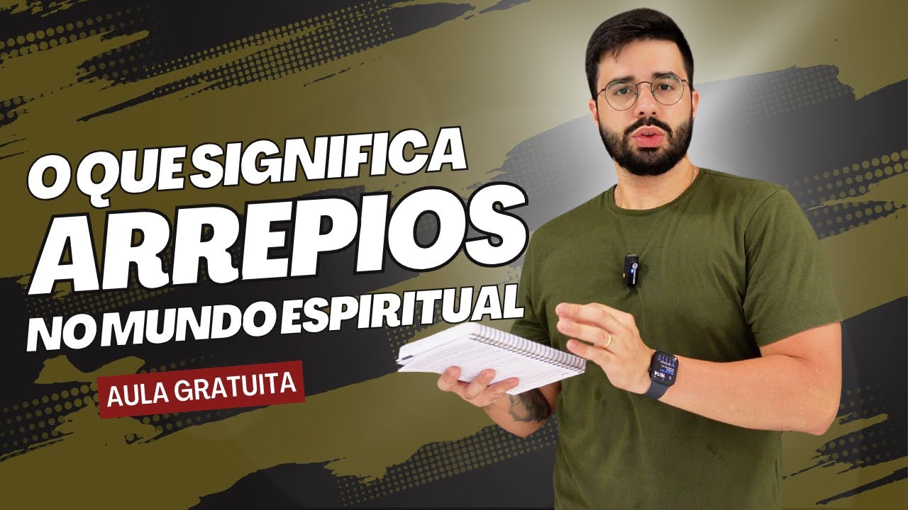 AULA GRATUITA: O QUE SIGNIFICA ARREPIO NO MUNDO ESPIRITUAL? - YouTube