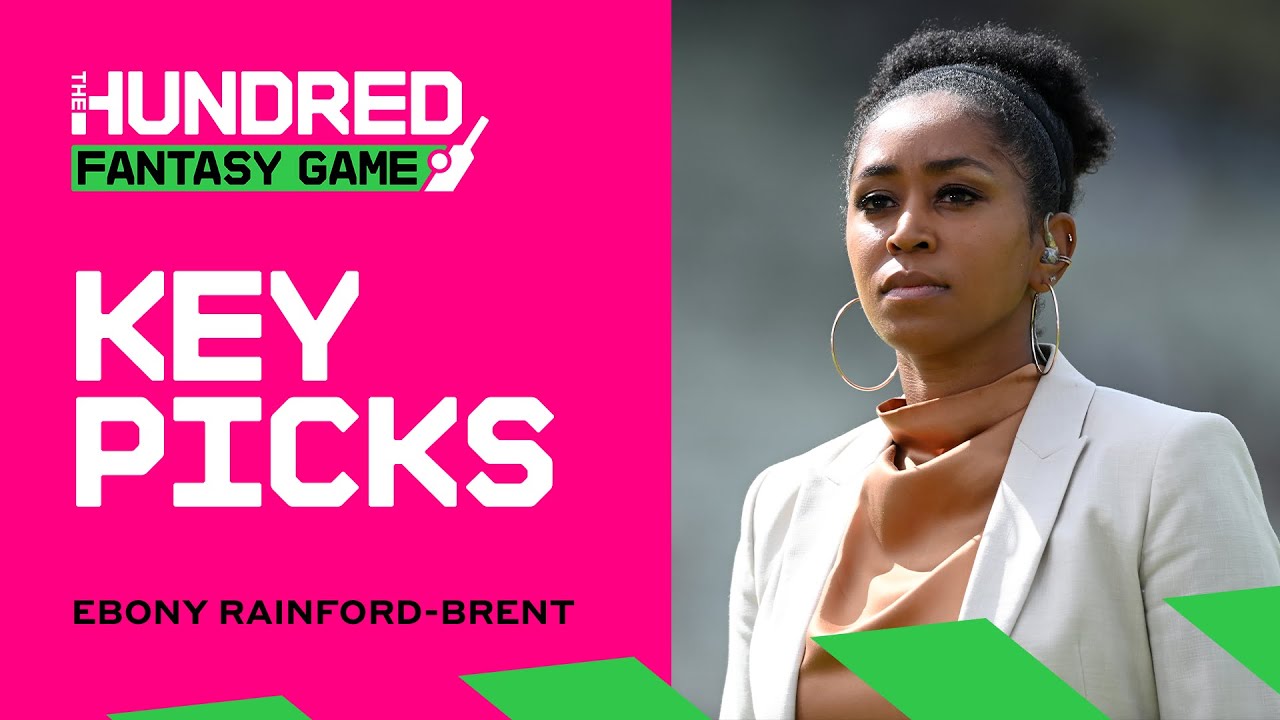 Ebony Rainford-Brent picks her Fantasy Key Players | The Hundred Fantasy Game