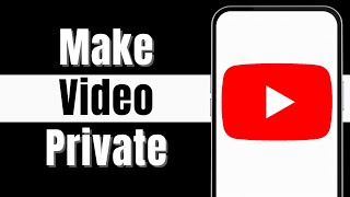 How to Make YouTube Videos Private | Control Who Sees Your Content (2024)