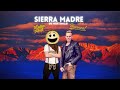 Sierra madre  klo mit so  hannes