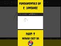 Fundamentals of C langauge  Part 7 explained in Telugu 💻🔥#mawaaeasyra