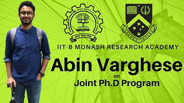 What is the Joint  Ph. D. Program? |IIT-B Monash Research Academy | Abin Varghese|🇮🇳  🇦🇺