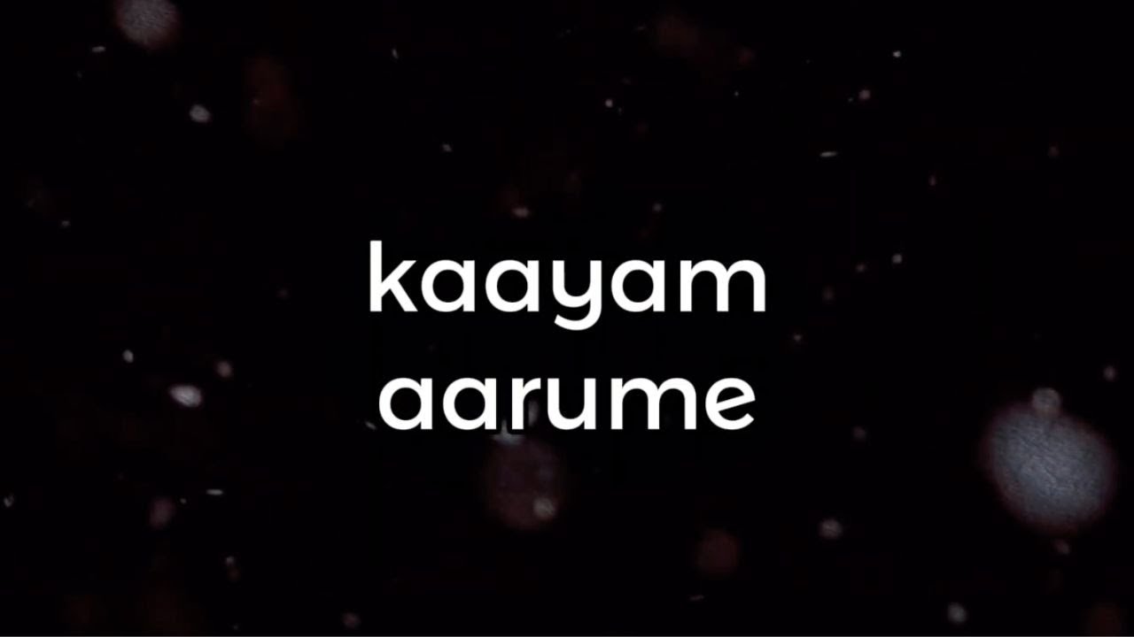 Kaber Vasuki - Kaayam Aarumae (Lyric Video)