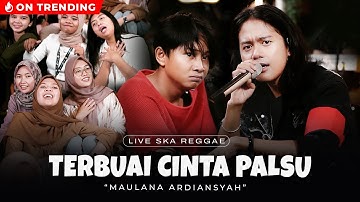 Maulana Ardiansyah - Terbuai Cinta Palsu (Live Ska Reggae)
