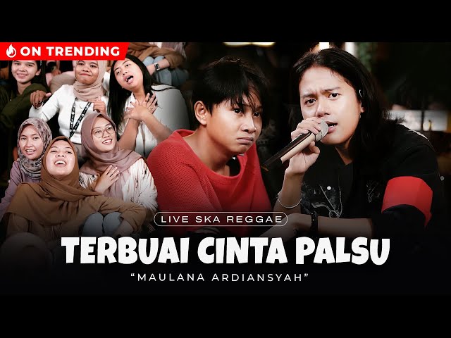 Maulana Ardiansyah - Terbuai Cinta Palsu (Live Ska Reggae) class=