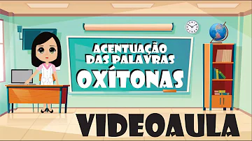 Como terminam as oxítonas acentuadas?