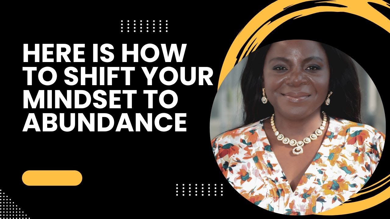 Here is how to shift Your mindset to Abundance - YouTube
