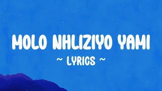 Molo Nhliziyo Yami  S