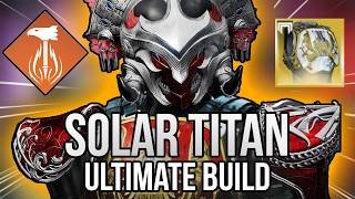 THIS IS THE ULTIMATE SOLAR TITAN BUILD FOR PVP IN DESTINY 2 FOREVER! (Broken Combo)