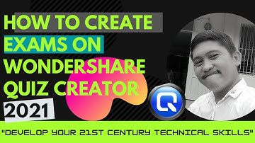 HOW TO CREATE EXAMS ON WONDERSHARE QUIZ CREATOR 2019