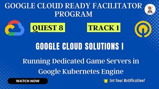 Running Dedicated Game Servers in Google Kubernetes Engine #CodingBuddies #GoogleCloud #Qwiklabs