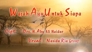 Download lagu Nasida Ria - Wajah Ayu Untuk Siapa