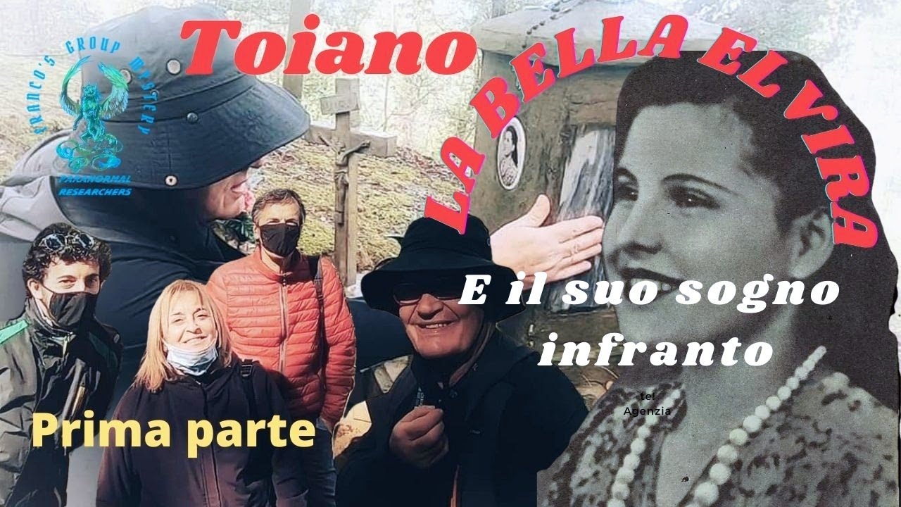 Toiano, La bella Elvira e il suo sogno infranto. Prima parte