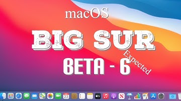 macOS BIG SUR BETA 6 - AIR DROP FIX,AIR PLAY FIX, REBOOT ISSUES -Major Improvements & Fixes Expected