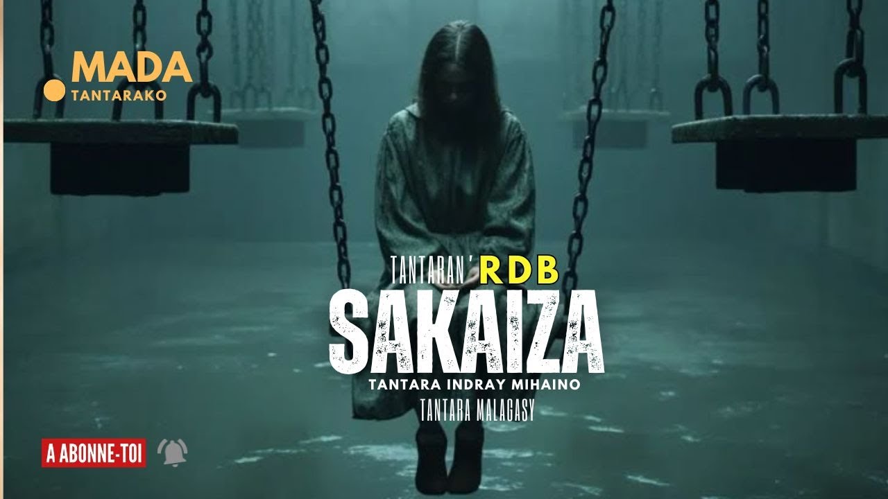 Tantara Malagasy - SAKAIZA (Tantaran'i Radio Don Bosco) 👍❤ABONNEO NY PEJY TSIKA💕