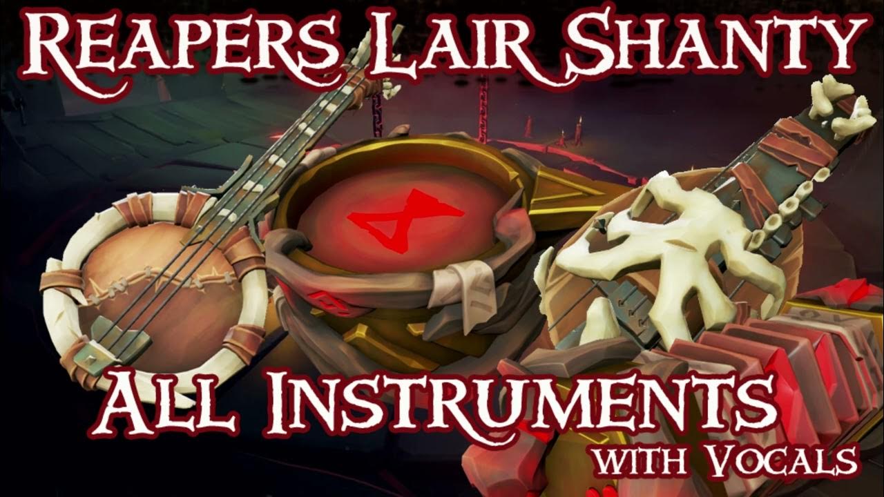 Reapers Lair Shanty All Instruments with Vocals HQ Sea Of Thieves Music