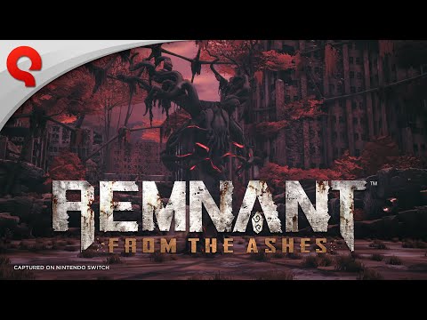 Remnant: From the Ashes | Nintendo Switch Release Trailer