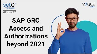 SAP GRC Access and Authorizations beyond 2021
