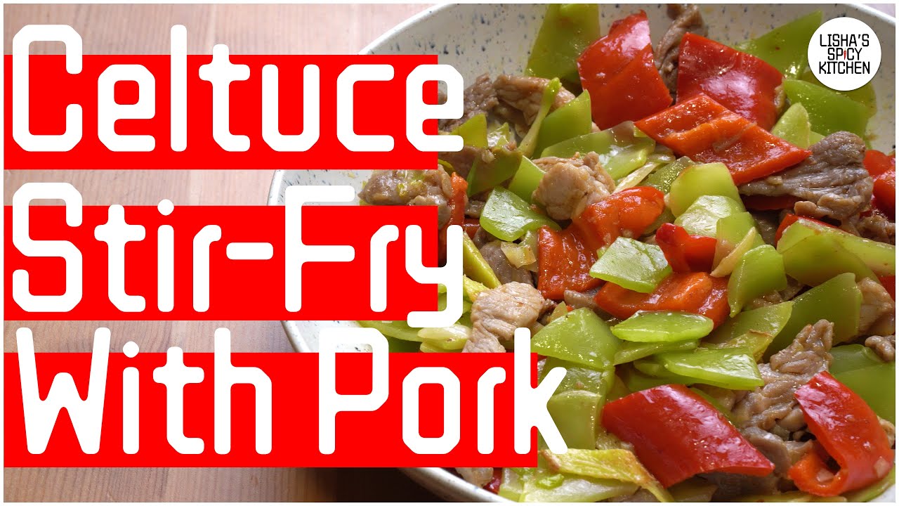 Celtuce Stir-Fry with Pork and Pepper l Chinese Easy Cooking Recipe l ...