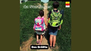 Video thumbnail of "Da Suntinger - Des Größte"