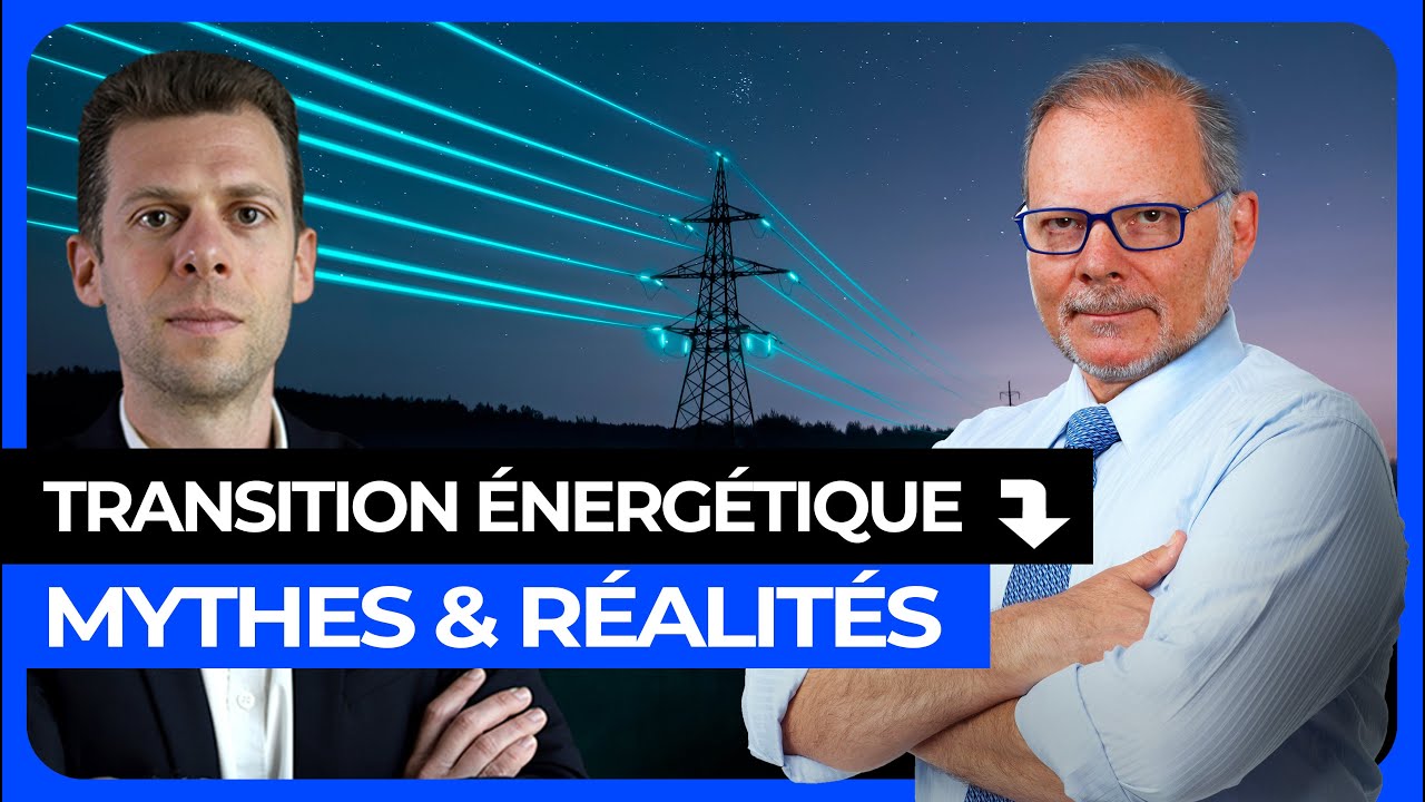 Transition énergétique : Mythes &amp; Réalités