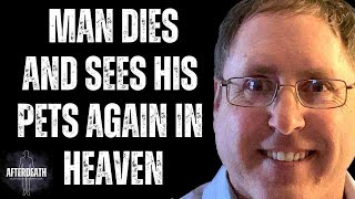 Man Dies and sees his Pets again in Heaven! | #neardeathexperience #neardeathexperiences #nde