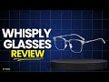 Whisply Glasses Review: Legit Or Scam? Things You Need To Know!