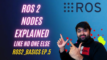 ROS Node Explained Simply: Your Quick Guide to Understanding ROS Nodes | ROS_Basics EP.5