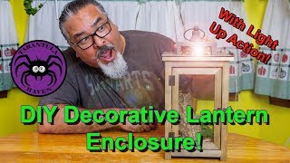 DIY Decorative Lantern Enclosure!