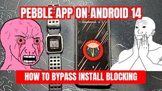 ANDROID 14 PEBBLE APP INSTALL: Step by step guide to getting the Pebble App installed on Android 14 screenshot 3