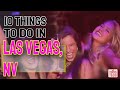 Top 10 Things To Do in Las Vegas, NV [NO BOYS ALLOWED]