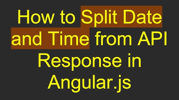 How to Split Date and Time from API Response in Angular.js