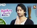 Kuch rang pyar ke aise bhi         ep 315  15th may 2017