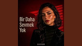 Bir Daha Sevmek Yok