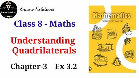 Class 8 Maths I Chapter 3I Exercise 3.2 I Understanding Quadrilaterals I NCERT I