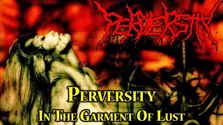 Perversity - In The Garment Of Lust (2003)
