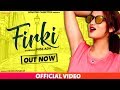 Firki By Sonu Sai, Sheenam Katholic || Pawan Gill || Latest Haryanvi Song