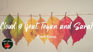 Beach Bunny - Cloud 9 (feat. Tegan and Sara) (Lyric video)