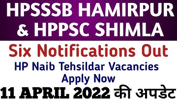 Hpsssb Hamirpur & Hppsc Shimla 6 Notifications Out || Hp Naib Tehsildar Vacancies Apply Now