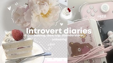 Introvert diaries ˖ ࣪ ⊹  ( 💭 ) baking, IKEA trip , thunderstorms ,  unboxing