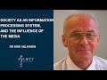 Society as an information processing system, and the influence of the media