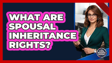 What Are Spousal Inheritance Rights? - Your Civil Rights Guide