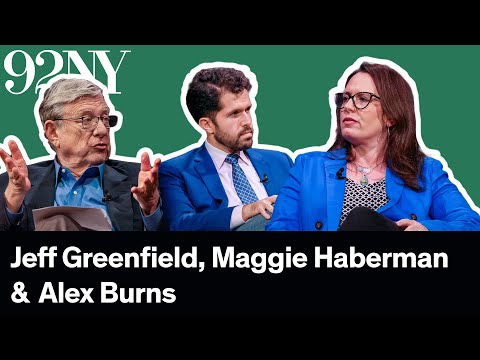 In the News with Jeff Greenfield: Maggie Haberman & Alex Burns