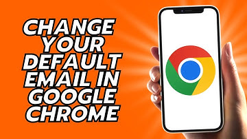 How To Change Your Default Email In Google Chrome