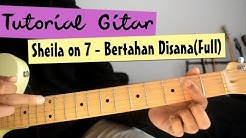 Tutorial Gitar: Sheila on 7 - Bertahan Di Sana (Full)  - Durasi: 11:37. 